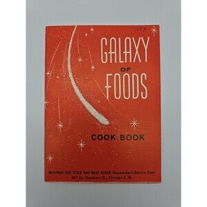 GALAXY of FOODS Homemakers Service Dept Cookbook National LiveStock & Meat Board
